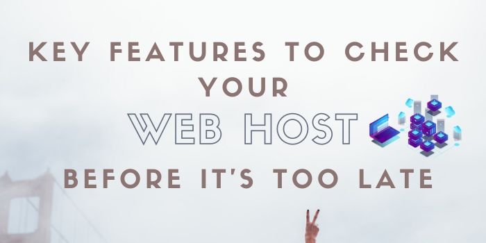 Features to Check Your Web Host