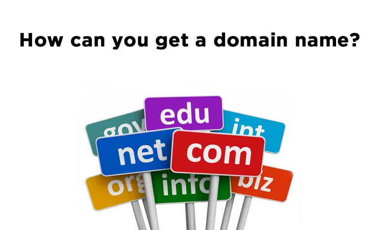 How can you get a domain name?