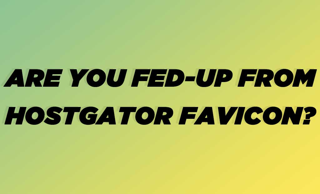 How to Remove Hostgator Favicon